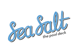 Sea Salt the pool deck" is written in cursive blue text with a shadow effect.